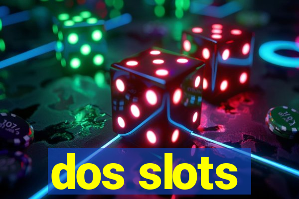 dos slots